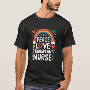BMT Nurse Quote Bone Marrow Heart Transplant Nursi T-Shirt
