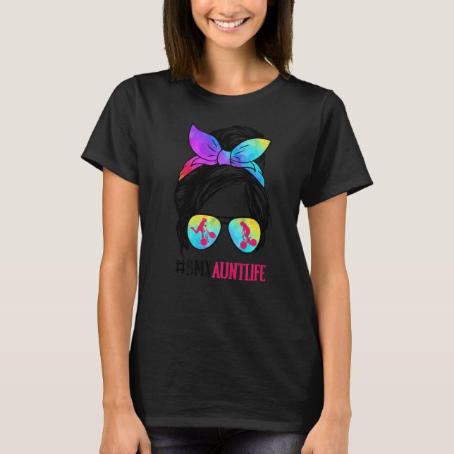 BMX Aunt Life Messy Bun Hair Glasses T-Shirt (Front)