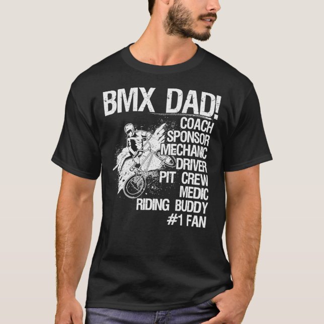 Bmx Dad Coach Sponsor Mechanic Driver (on back)  C T-Shirt (Front)