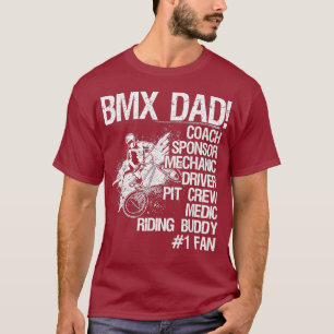 Bmx Dad Coach Sponsor Mechanic Driver T-Shirt