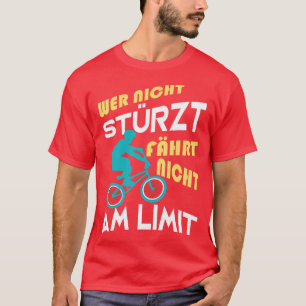 BMX Fahrrad Radfahrer lustige Sprche T-Shirt