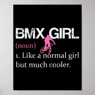 Bmx Girl Definition Funny Bmx Women Rider Cool Bik Poster