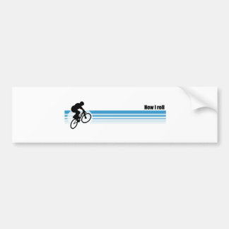 BMX - How I roll Bumper Sticker