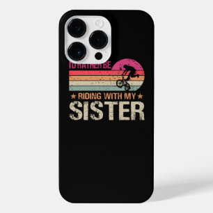 BMX I’d Rather Be Riding With My Sister Vintage iPhone 14 Pro Max Case
