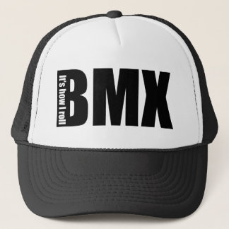 BMX - It's How I Roll Trucker Hat