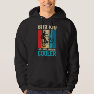 BMX kid Like a Regular Kid Freestyle Cyclist BMX Hoodie
