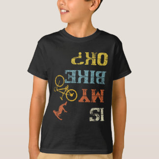 Bmx Mountain Biking Dirt Race Retro Biker Is My Bi T-Shirt