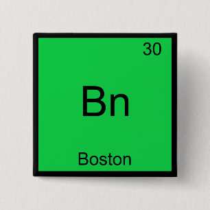 Bn - Boston City Chemistry Element Symbol T-Shirt 2 Inch Square Button