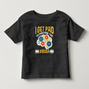 Board Certified Behaviour Analyst Funny BCBA Toddler T-shirt