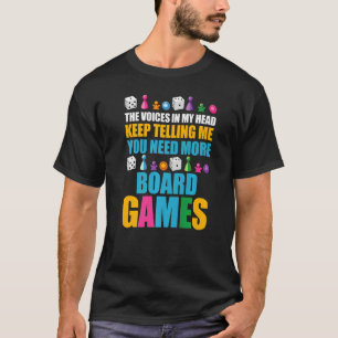 Board Game  Game Night You Need More Board Games T-Shirt