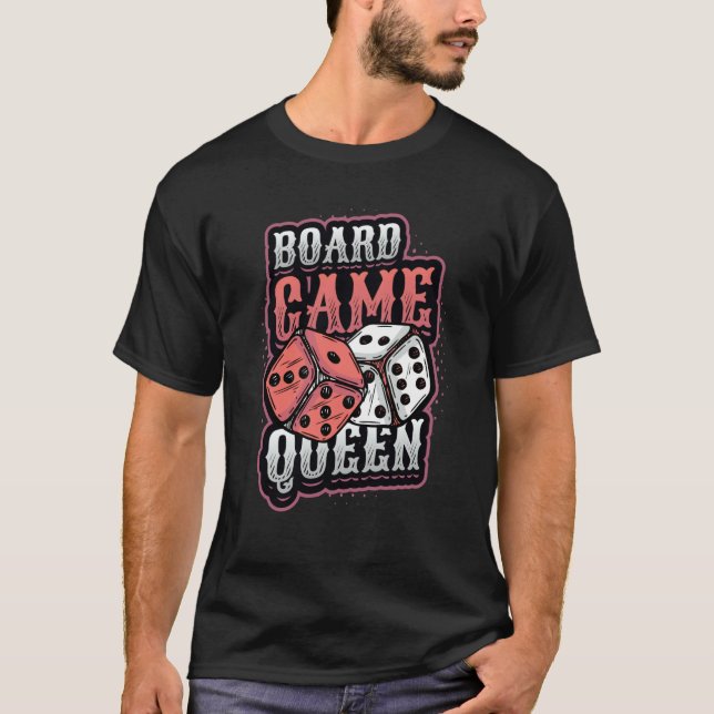 Board Game Queen Dice Tabletop Board Game Player   T-Shirt (Front)