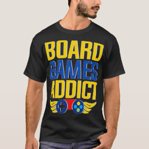 Board games addict T-Shirt