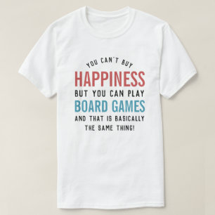 Board Games is Happiness Funny Board Games Lover T-Shirt