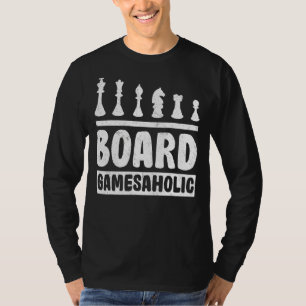 Board Gamesaholic Chess Player Dice Game T-Shirt