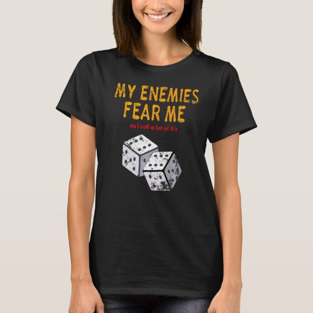 Board gaming Wargaming Fear Me I Roll 6's Distress T-Shirt (Front)
