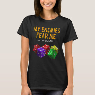 Board gaming Wargaming Fear Me I Roll 6's Distress T-Shirt