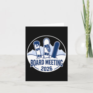 Board Meeting 2026 Funny Snowboarding Winter Srts  Card
