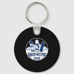 Board Meeting 2026 Funny Snowboarding Winter Srts  Keychain