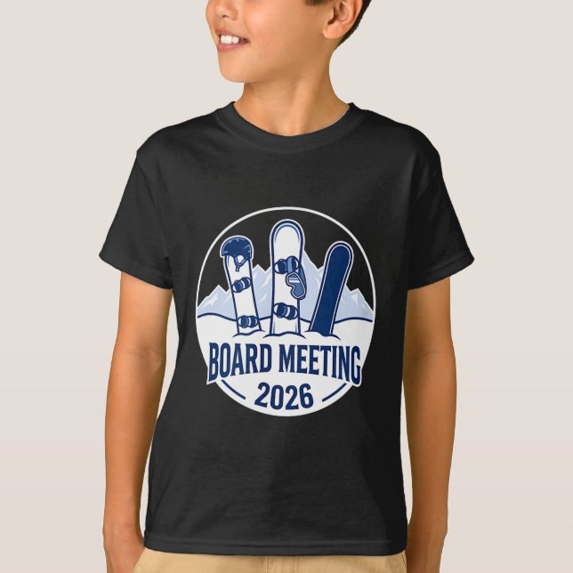 Board Meeting 2026 Funny Snowboarding Winter Srts  T-Shirt (Front)