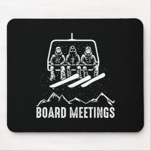 Board Meeting Funny Snowboarding Winter Sports Men Mouse Pad