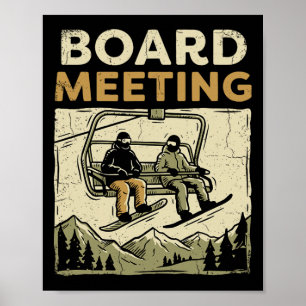 Board Meeting T, Snowboard Skiing Winter Sports Poster