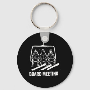Board Meetings Wintersports Lover Snowboarding Sno Keychain