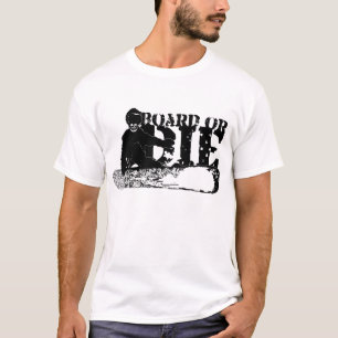 BOARD OR DIE. skeleboarder. black. T-Shirt