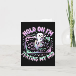 Board sorry can't talk on the phone dad tank card