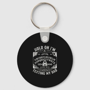 Board sorry can't talk on the phone dad tank keychain