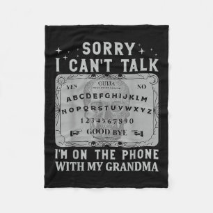 Board Sorry I Can’t Talk I’m On The Phone With My Fleece Blanket