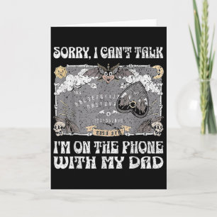 Board Sorry I Can't Talk I'm On The Phone With My Card