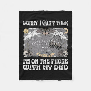 Board Sorry I Can't Talk I'm On The Phone With My Fleece Blanket
