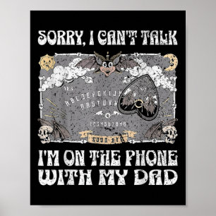 Board Sorry I Can't Talk I'm On The Phone With My  Poster