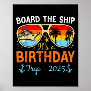 Board The Ship It’s A Birthday Trip 2025 Birthday Poster