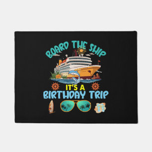 Board The Ship It s A Birthday Trip Doormat