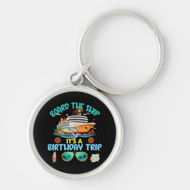 Board The Ship It s A Birthday Trip Keychain (Front)