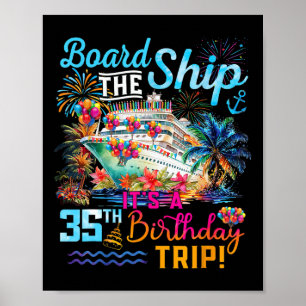 Board The Ship It's A 35th Birthday Trip Cruise Va Poster