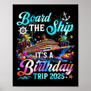 Board The Ship It's A Birthday Trip 2025 Birthday Poster