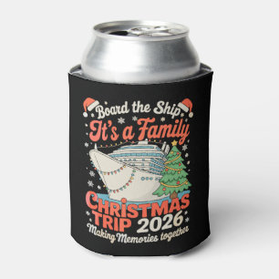 Board The Ship It's A Family Christmas Trip 2026 Can Cooler