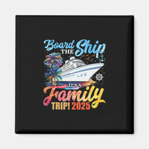 Board The Ship It's A Family Trip 2025 Group Match Magnet