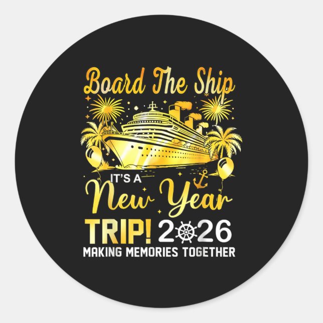 Board The Ship It's A New Year Trip 2026 Matching  Classic Round Sticker (Front)