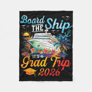 Board The Ship It's Graduation Trip 2026 Senior Cr Fleece Blanket