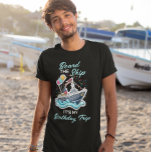 Board the ship My Birthday Cruise T-Shirt<br><div class="desc">This design may be personalized in the area provided by changing the photo and/or text. Or it can be customized by clicking Personalize this Template and then choosing the click to customize further option and delete or change the colour of the background, add text, change the text colour or style,...</div>