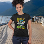 Board the Ship My Birthday Cruise  T-Shirt<br><div class="desc">This design may be personalized in the area provided by changing the photo and/or text. Or it can be customized by clicking Personalize this Template and then choosing the click to customize further option and delete or change the colour of the background, add text, change the text colour or style,...</div>
