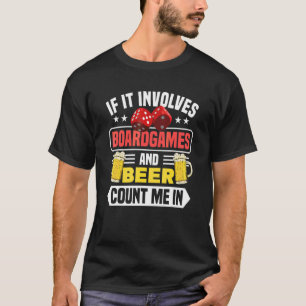 Boardgames And Beer Board Game Board Gamer Tableto T-Shirt