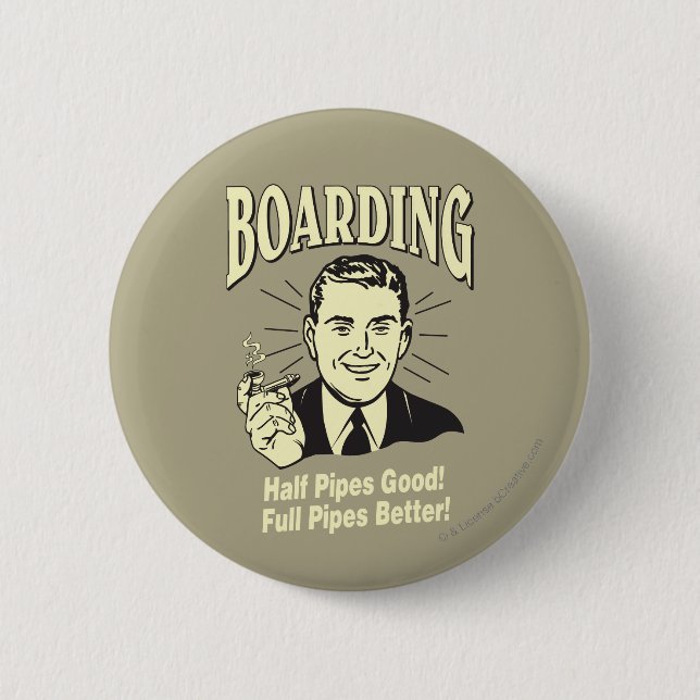 Boarding:Half Pipe's Good Full Better 2 Inch Round Button (Front)