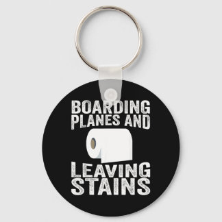 Boarding Planes And Leaving Stains Keychain