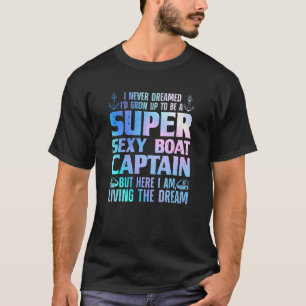 Boat Captain For Men Women Boating Boat Captain T-Shirt