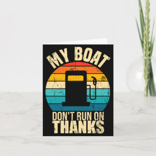 Boat doesn't run on thanks funny boat owners card