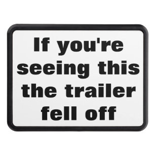 Boat Fell Off Funny Quote for Trailer Owners Trailer Hitch Cover